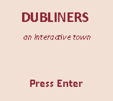 A Game Boy title screen that reads: Dubliners. Press Start.
